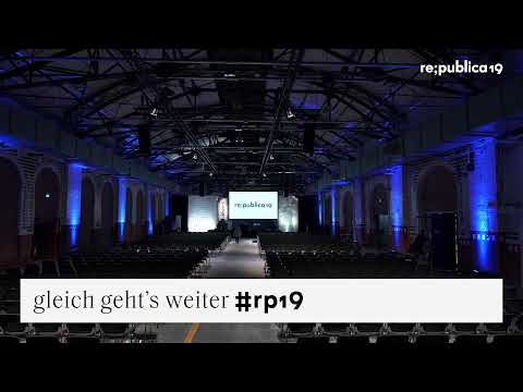 re:publica 2019 | tl;dr | Stage 2 - Day 1