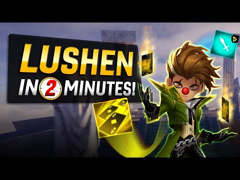 Lushen in 2 Minutes!