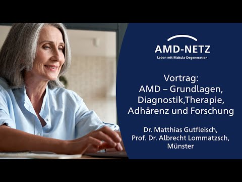AMD – Grundlagen, Diagnostik, Therapie, Adhärenz und Forschung
