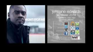 JERMAINE EDWARDS- Won&#39;t Stop Me