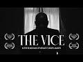 THE VICE A Twisted Short Horror Film