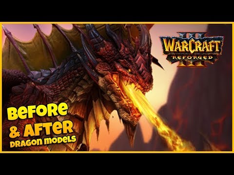Dragon Models Before & After Comparisions | Warcraft 3 Reforged Beta In-game Preview