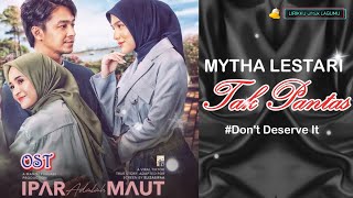 Download lagu [ENG/INDO SUB] Mytha Lestari - Tak Pantas (Lyrics ) | OST. Ipar Adalah Maut mp3