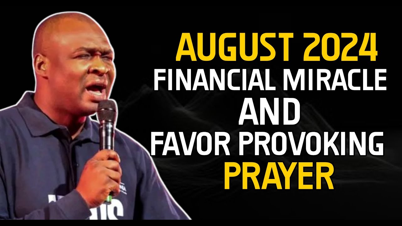 AUGUST 2024 NEW MONTH PROPHETIC PRAYERS AND DECLARATION - APOSTLE JOSHUA SELMAN