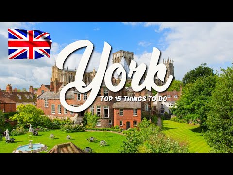 TOP 15 Things To Do In York 🇬🇧 Travel Guide