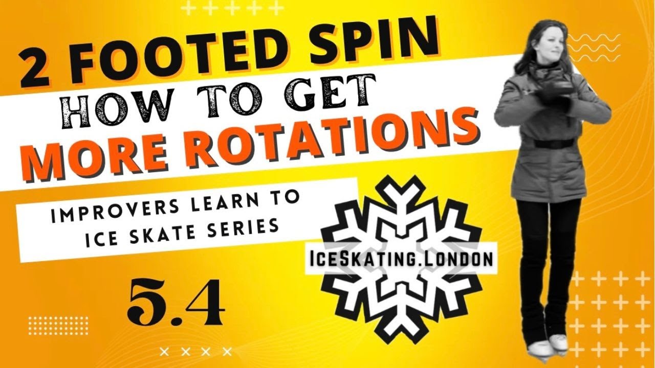 How to get More Rotations in a 2 Footed Spin | Improvers Learn to Ice Skate Series