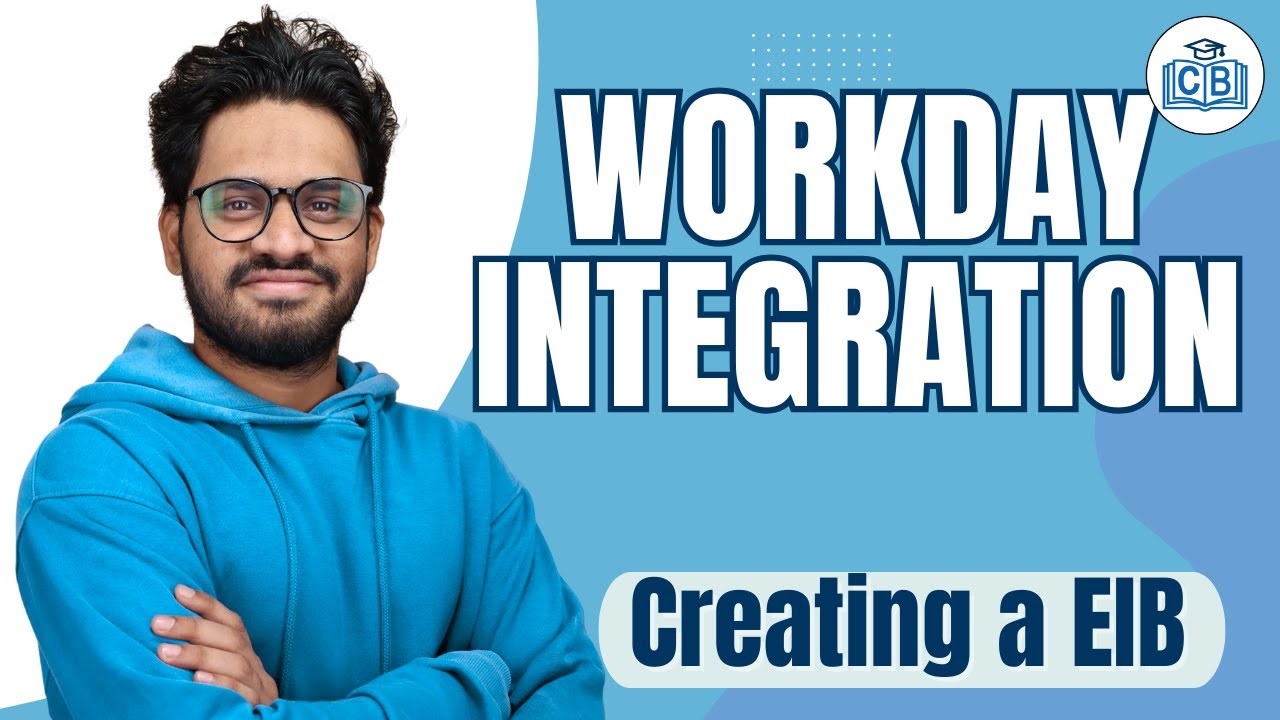 Workday Integration Creating a EIB | Workday Integration Course | Workday Integration | CyberBrainer