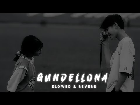 GUNDELLONA SLOWED REVERB TELUGU 