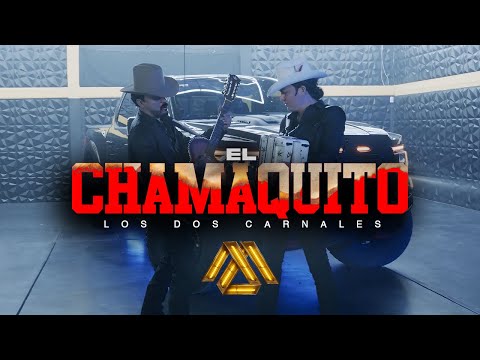 Los Dos Carnales - El Chamaquito (Official Video)