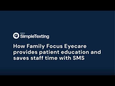 Family Focus Eye Care Improves Patient Communication with SimpleTexting