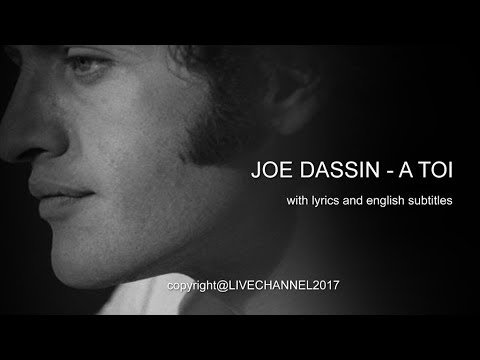 JOE DASSIN  - A TOI (FOR YOU) with lyrics and english subtitles