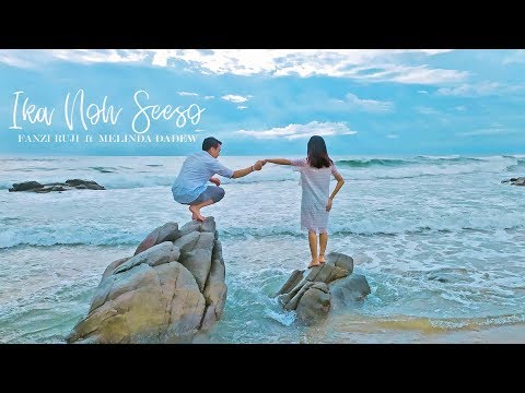 FANZI RUJI ft  MELINDA DADEW (Original Singer) - IKA NO SEESO ( MALE COVER MUSIC VIDEO  VERSION)