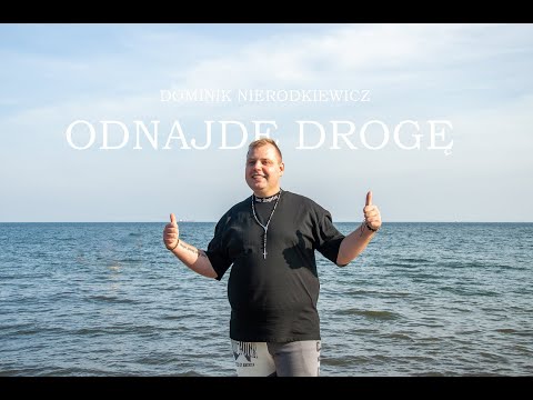 Dominik Nierodkiewicz - Odnajdę Drogę