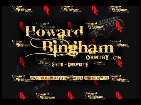 NEW COUNTRY MUSIC VIDEOS HOWARD BINGHAM HBC