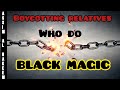 Can we boycott our kinship ( relatives ) who deal with black magic? - Assim al hakeem