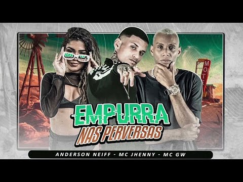 EMPURRA NAS PERVERSAS - #BREGAFUNK