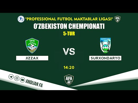 Jizzax - Surxondaryo | Professional futbol maktablar ligasi | 5-TUR