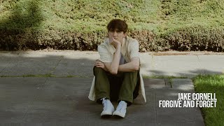 Jake Cornell - forgive and forget (Official Lyric Video)