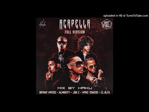Bryant Myers Ft. Almighty, Jon Z, Myke Towes - Acapella Full Version (Prod. By Haku)
