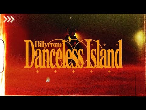 Billyrrom - "Danceless Island" 【Official Music Video】