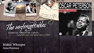 Oscar Peterson - Makin' Whoopee - feat. Louis Armstrong