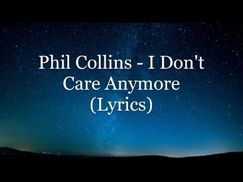 Phil Collins - I Don't Care Anymore (Lyrics HD)