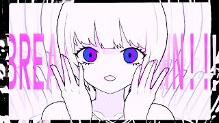 - BREAK ME DOWN!! / 知声