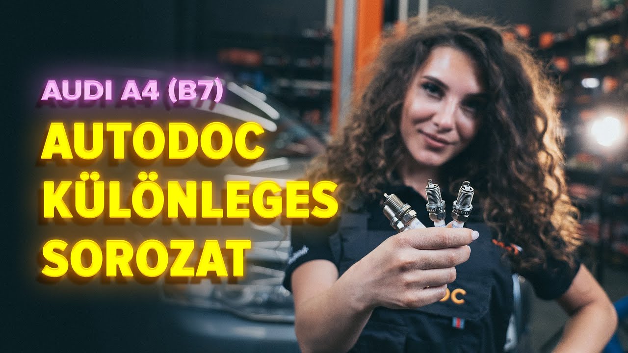 Gyújtógyertya-csere Audi A4 B7 gépkocsin – Útmutató