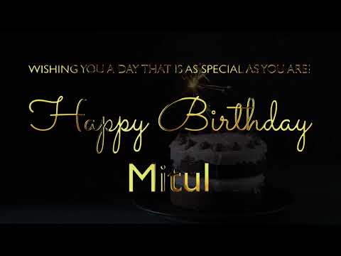 Happy Birthday Mitul