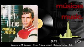 Desamarra Mi Corazon - Canta A La Juventud - Roberto Carlos - 1964