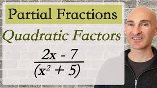 Partial Fractions Quadratic Factors