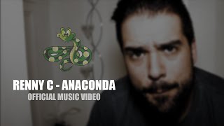 Renny C - Anaconda [Official Music Video]