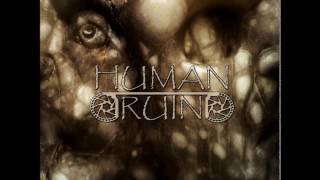 Human Ruin - How It All Works