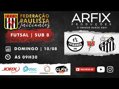 YPIRANGA x SANTOS - FUTSAL | SUB 8