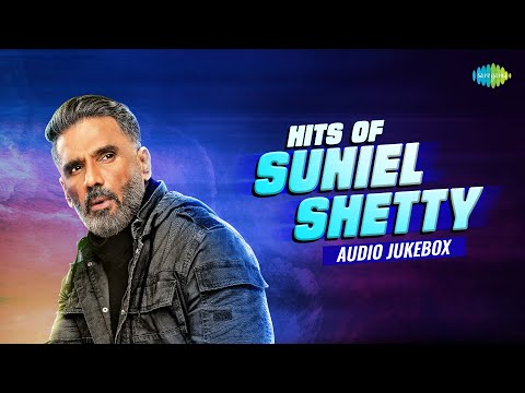 Hits Of Suniel Shetty - Audio Jukebox | Main  Ladka Pom Pom | Denewala |  Humba Leela
