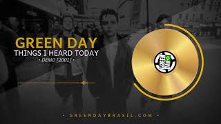 Green Day | Things I Heard Today [Demo, 2001]