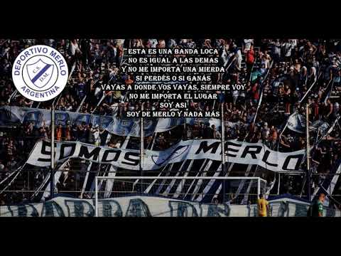 "Soy así, soy de Merlo" Barra: La Banda del Parque &bull; Club: Deportivo Merlo &bull; País: Argentina