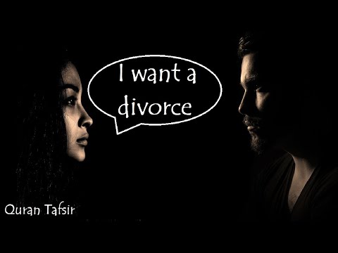 My wife wants a divorce! - Divorce in Islam - English Quran
