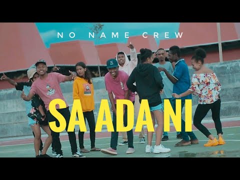 Sa Ada Ni_No Name Crew_Official Video_Music_2020