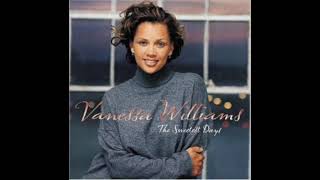 Vanessa Williams   You Don't Have To Say You're Sorry