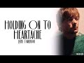 Louis Tomlinson - Holding On To Heartache (Lyrics)