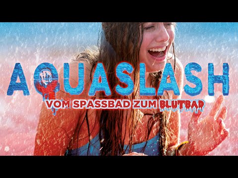 AQUASLASH - VOM SPASSBAD ZUM BLUTBAD | Trailer (deutsch) ᴴᴰ