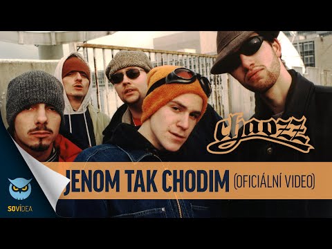 CHAOZZ - Jenom Tak Chodim (Oficiální video)