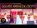 GULAABI AAKHEIN (SOTY) DANCE PERFORMANCE | STUDENT OF THE YEAR | BRIDESMAIDS | DANSYNC