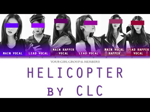 Your Girl Group (6 Members) Sing Helicopter by CLC