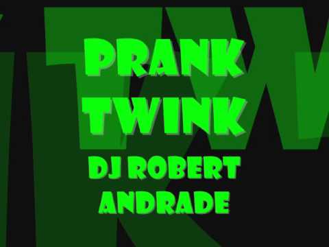 Robbert Anddrade- Prank Twink