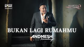 Download lagu ANDMESH KAMALENG | BUKAN LAGI RUMAHMU (AIR MATA DI UJUNG SAJADAH 2 ORIGINAL SOUNDTRACK) mp3