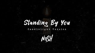 Nish - Standing By You (Candlelight Version)  ACOU