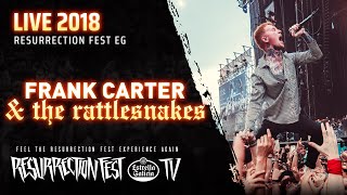 Frank Carter &amp; The Rattlesnakes - Live at Resurrection Fest EG 2018 [Full Show]