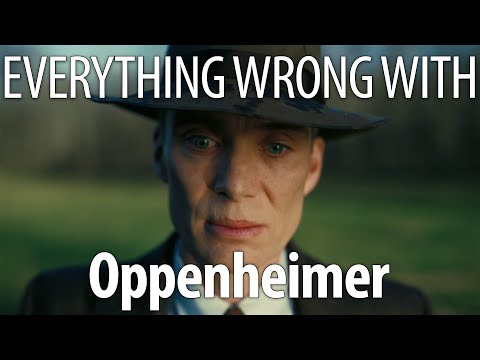 Everything Wrong With Oppenheimer In 26 Minutes or Less